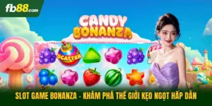 Slot Game Bonanza - Khám Phá Thế Giới Kẹo Ngọt Hấp Dẫn